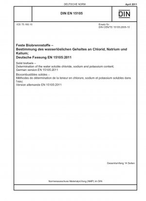 Biocombustibles sólidos - Determinación del contenido de cloruro, sodio y potasio solubles en agua; Versión alemana EN 15105:2011