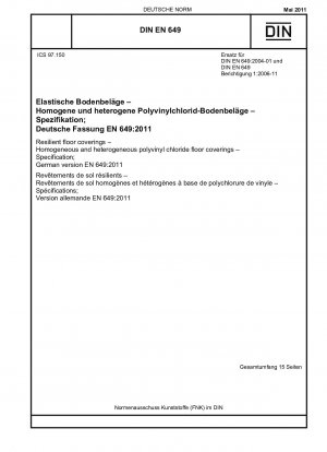 Revestimientos de suelos resilientes - Revestimientos de suelos homogéneos y heterogéneos de cloruro de polivinilo - Especificación; Versión alemana EN 649:2011