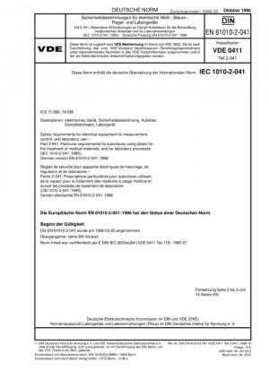 Requisitos de seguridad para equipos eléctricos de medida, control y uso en laboratorio. Parte 2-041: Requisitos particulares para esterilizadores de vapor para procesar materiales médicos y para aplicaciones de laboratorio.