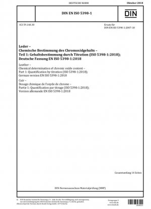 Cuero. Determinación química del contenido de óxido crómico. Parte 1: Cuantificación por valoración (ISO 5398-1:2018); Versión alemana EN ISO 5398-1:2018