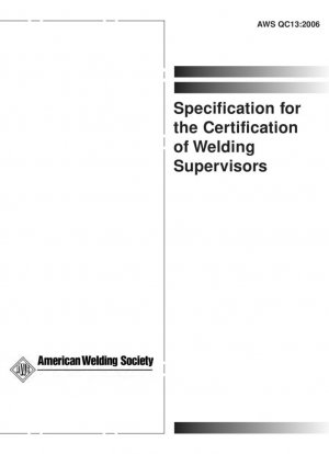 Especificación para la Certificación de Supervisores de Soldadura