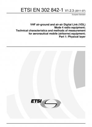 VHF equipo de comunicación tererra-aire y aire-aire con modo digital VDL (VDL Mode 4); Características técnicas y métodos de medición para equipos móviles aéreos; Parte 1: Capa física
