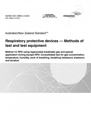 Dispositivos de protección respiratoria. Métodos de prueba y equipos de prueba. Parte 13: RPD que utiliza gas respirable regenerado y RDP de escape minero de aplicaciones especiales.