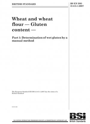 Trigo y harina de trigo - Contenido de gluten - Determinación del gluten húmedo mediante método manual
