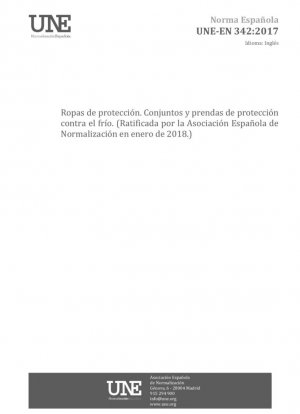 Ropa de protección - Conjuntos y prendas de protección contra el frío (Ratificada por la Asociación Española de Normalización en enero de 2018.)