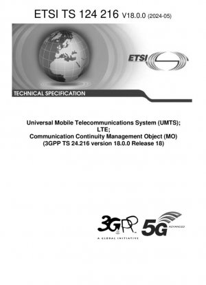 Sistema universal de telecomunicaciones móviles (UMTS); LTE; Objeto de gestión de continuidad de la comunicación (MO) (3GPP TS 24.216 versión 18.0.0 Release 18)