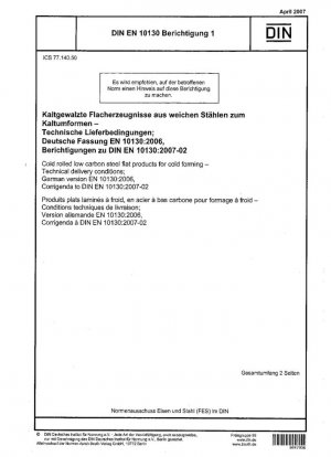 Productos planos de acero con bajo contenido de carbono laminados en frío para conformado en frío - Condiciones técnicas de entrega; Versión alemana EN 10130:2006, Corrigenda según DIN EN 10130:2007-02