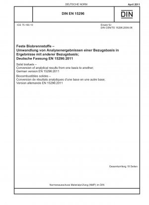Biocombustibles sólidos - Conversión de resultados analíticos de una base a otra; Versión alemana EN 15296:2011