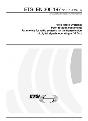 Sistemas Fijos de Radiocomunicación; Equipamiento Punto-a-Punto; Parámetros para los sistemas de radiocomunicación para la transmisión de señales digitales operando a 38 GHz
