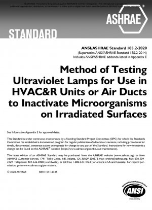 Incluye apéndices ANSI/ASHRAE enumerados en el Apéndice E Método de prueba de lámparas ultravioleta para uso en unidades HVAC&R o conductos de aire para inactivar microorganismos en superficies irradiadas