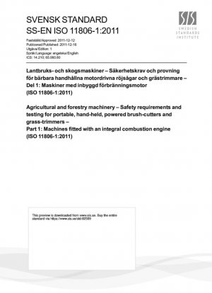 Maquinaria agrícola y forestal. Requisitos de seguridad y ensayos para desbrozadoras y cortabordes portátiles, manuales y motorizados. Parte 1: Máquinas equipadas con un motor de combustión interna (ISO 11806-1:2011)