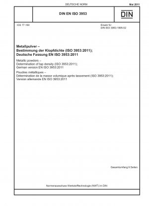 Polvos metálicos - Determinación de la densidad aparente (ISO 3953:2011); Versión alemana EN ISO 3953:2011