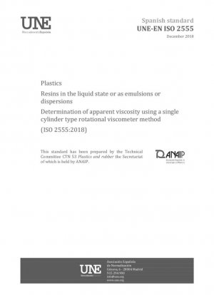 Plásticos - Resinas en estado líquido o como emulsiones o dispersiones - Determinación de la viscosidad aparente mediante el método de viscosímetro rotacional tipo cilindro único (ISO 2555:2018)