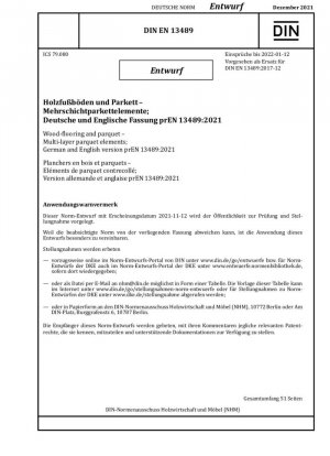 Parquet y tarimas de madera - Elementos de parquet multicapa; Versión en alemán e inglés prEN 13489:2021 / Nota: Fecha de emisión 2021-11-12*Previsto como reemplazo de DIN EN 13489 (2017-12).