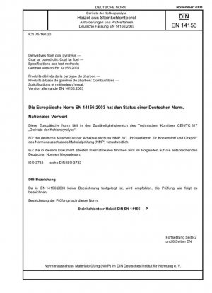 Derivados de la pirólisis de hulla - Aceites a base de alquitrán de hulla: Combustible de alquitrán de hulla - Especificaciones y métodos de prueba; Versión alemana EN 14156:2003