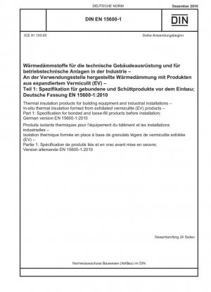 Productos de aislamiento térmico para equipos de construcción e instalaciones industriales. Aislamiento térmico in situ formado a partir de productos de vermiculita exfoliada (EV). Parte 1: Especificación para productos adheridos y de relleno suelto antes de la instalación; Versión alemana ES
