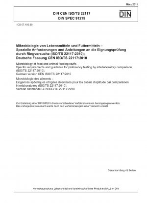 Microbiología de alimentos y piensos para animales: requisitos y directrices específicos para las pruebas de aptitud mediante comparación entre laboratorios (ISO/TS 22117:2010); Versión alemana CEN ISO/TS 22117:2010