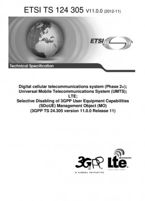Sistema de telecomunicaciones celulares digitales (Fase 2+); Sistema universal de telecomunicaciones móviles (UMTS); LTE; Desactivación selectiva de capacidades de equipos de usuario (SDoUE) 3GPP (3GPP TS 24.305 versión 11.0.0, versión 11)