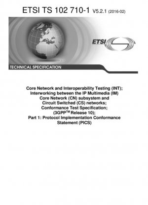 Pruebas de interoperabilidad y red central (INT); Interfuncionamiento entre el subsistema de red central (CN) multimedia IP (IM) y redes conmutadas por circuitos (CS); Especificación de pruebas de conformidad; (3GPPTM versión 10); Parte 1: Conformidad de implementación de protocolo...
