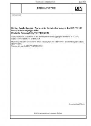 Materiales de origen considerados en el desarrollo de los estándares agregados del TC 154; Versión alemana CEN/TS 17438:2020