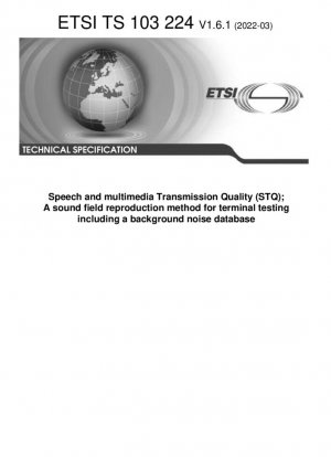 Calidad de transmisión de voz y multimedia (STQ); un método de reproducción del campo sonoro para pruebas de terminales que incluye una base de datos de ruido de fondo