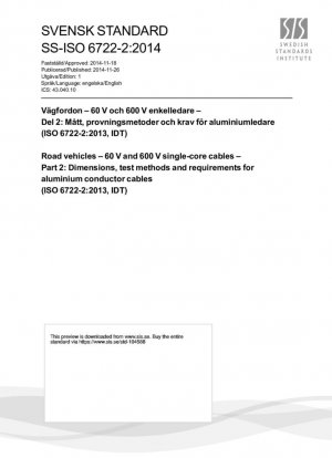 Road vehicles - 60 V y 600 V de cable monoconducto - Parte 2: Dimensiones, métodos de prueba y requisitos para cables de conductor de aluminio (ISO 6722-2:2013, IDT)