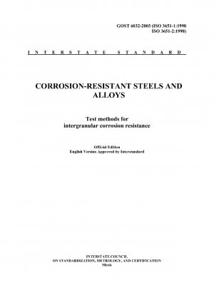 Aceros y aleaciones resistentes a la corrosión. Métodos de prueba de resistencia a la corrosión intercristalina.