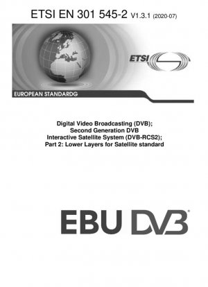 Digital Video Broadcasting (DVB); Sistemas interactivos por satélite de segunda generación DVB (DVB-RCS2); Parte 2: Capas inferiores para estándares por satélite