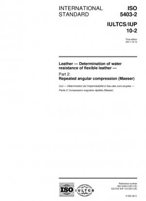 Cuero - Determinación de la resistencia al agua del cuero flexible - Parte 2: Compresión angular repetida (Maeser)