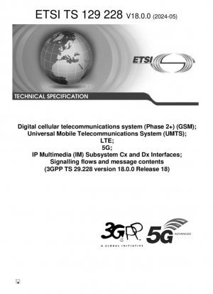 Sistema de telecomunicaciones celulares digitales (Fase 2+) (GSM); Sistema Universal de Telecomunicaciones Móviles (UMTS); LTE; 5G; Interfaces Cx y Dx del Subsistema Multimedia IP (IM); Flujos de señalización y contenido de mensajes (3GPP TS 29.228 versión 18.0.0 Release 18)