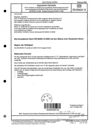 Materiales magnéticos - Parte 14: Métodos de medición del momento dipolar magnético de una muestra de material ferromagnético mediante el método de extracción o rotación (IEC 60404-14:2002); Versión alemana EN 60404-14:2002