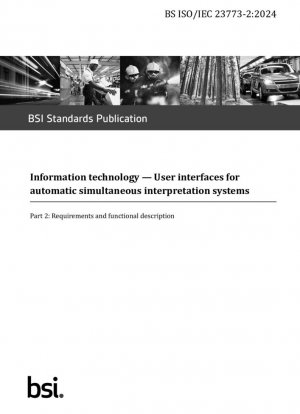 Tecnologías de la información. Interfaces de usuario para sistemas automáticos de interpretación simultánea - Requisitos y descripción funcional