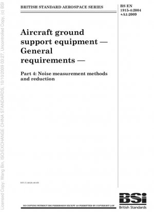 Equipos de apoyo en tierra para aeronaves. Requisitos generales. Parte 4: Métodos de medición y reducción del ruido.