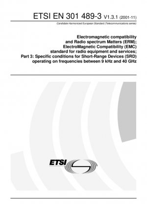 Compatibilidad electromagnética y cuestiones de espectro radioeléctrico (ERM); Norma de compatibilidad electromagnética (EMC) para equipos y servicios de radio; Parte 3: Condiciones específicas para dispositivos de corto alcance (SRD) que operan en frecuencias entre 9 kHz y 40 GHz