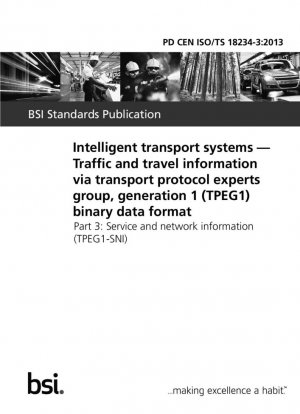 Sistemas de transporte inteligentes. Información sobre tráfico y viajes a través del grupo de expertos en protocolos de transporte, formato de datos binarios de generación 1 (TPEG1). Parte 3: Información sobre servicios y redes (TPEG1 - SNI).
