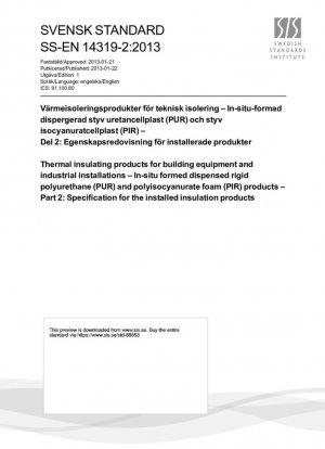 Productos aislantes térmicos para equipos y instalaciones industriales - Productos en poliuretano rígido (PUR) y polioiscianurato de férrleo (PIR) dispuestos in situ - Parte 2: Especificación para los productos de aislamiento instalados