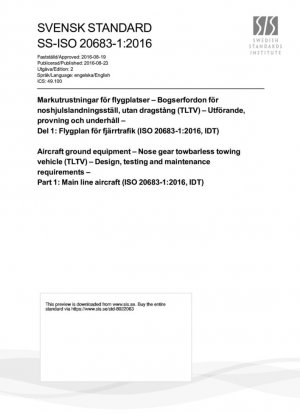 Equipos de tierra para aeronaves - Vehículo remolcador sin barra de remolque con tren de morro (TLTV) - Requisitos de diseño, pruebas y mantenimiento - Parte 1: Aeronave de línea principal (ISO 20683-1:2016, IDT)