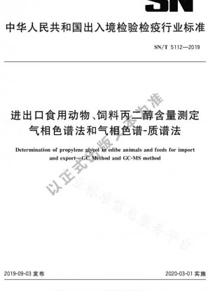 Determinación del contenido de propilenglicol en animales destinados al consumo humano y en piensos para importación y exportación mediante cromatografía de gases y cromatografía de gases-espectrometría de masas.