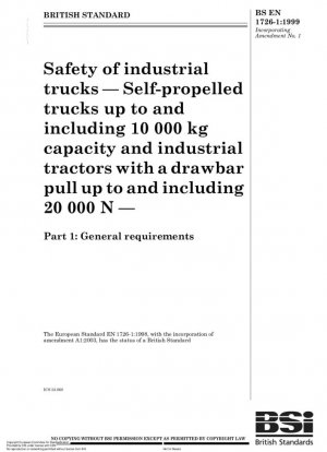 Seguridad de las carretillas industriales. Carretillas autopropulsadas de hasta 10.000 kg de capacidad y tractores industriales con fuerza de tracción de hasta 20.000 N inclusive. Parte 1: Requisitos generales.