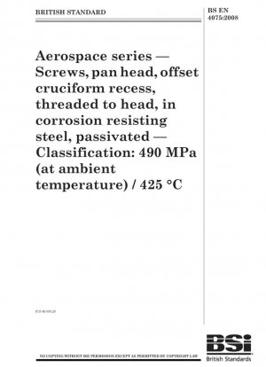 Serie aeroespacial - Tornillos de cabeza alomada, ranura cruciforme desplazada, roscados a la cabeza, de acero resistente a la corrosión, pasivados - Clasificación: 490 MPa (a temperatura ambiente) / 425 °C