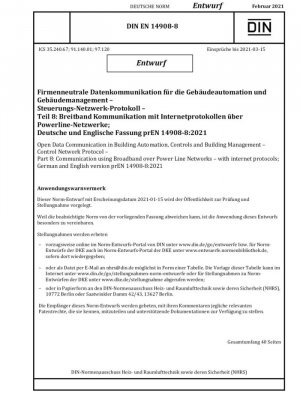Comunicación de datos abiertos en automatización, controles y gestión de edificios - Protocolo de red de control - Parte 8: Comunicación mediante banda ancha a través de redes eléctricas - con protocolos de Internet; Versión alemana e inglesa prEN 14908-8:2021