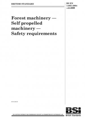 Maquinaria forestal - Maquinaria autopropulsada - Requisitos de seguridad