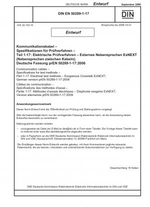Cables de comunicación - Especificaciones para métodos de prueba - Parte 1-17: Métodos de prueba eléctrica - Diafonía exógena ExNEXT y ExFEXT