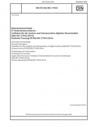 Tecnologías de la información - Técnicas de seguridad - Directrices para el análisis e interpretación de evidencia digital (ISO/IEC 27042:2015); Versión alemana EN ISO/IEC 27042:2016