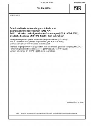 Interfaz del programa de aplicación del sistema de gestión de energía (EMS-API) - Parte 1: Directrices y requisitos generales (IEC 61970-1:2005); Versión alemana EN 61970-1:2006, texto en inglés