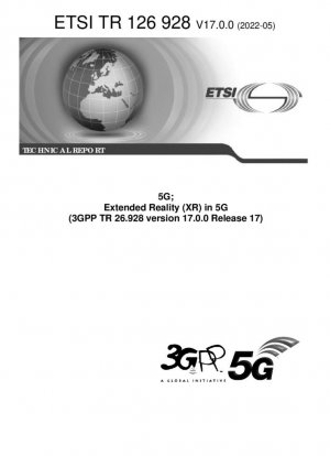 5G; Realidad Extendida (XR) en 5G (3GPP TR 26.928 versión 17.0.0 Release 17)