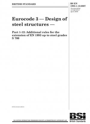 Eurocódigo 3. Diseño de estructuras de acero. Partes 1 - 12: Normas adicionales para la ampliación de la norma EN 1993 hasta los grados de acero S 700.