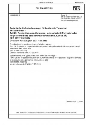Especificaciones para tipos particulares de alambres para bobinar - Parte 25: Poliéster o poliesterimida revestidos con alambre redondo de aluminio esmaltado con poliamida-imida, clase 200 (IEC 60317-25:2010); Versión alemana EN 60317-25:2010