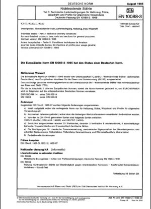 Aceros inoxidables - Parte 3: Condiciones técnicas de entrega de productos semiacabados, barras, alambres, perfiles y productos brillantes de aceros resistentes a la corrosión para uso general