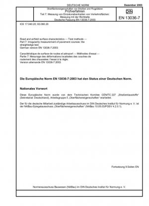 Características de la superficie de carreteras y aeródromos. Métodos de ensayo. Parte 7: Medición de irregularidades en capas de pavimento: ensayo con regla; Versión alemana EN 13036-7:2003